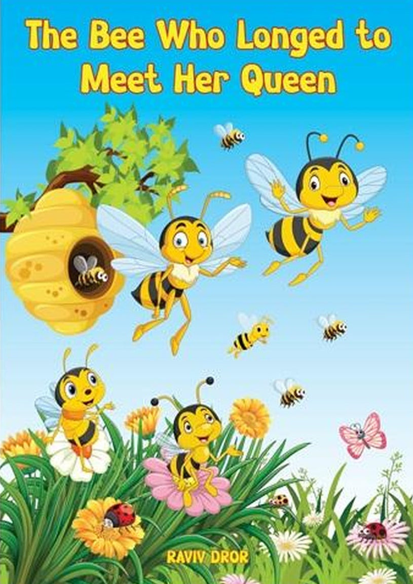 Book cover of 'The Bee Who Longed to Meet Her Queen' with cartoon bees and a beehive.